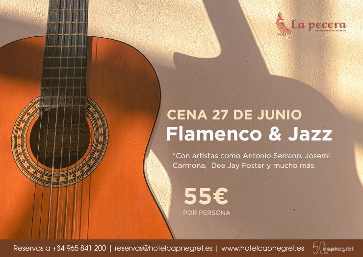 DÎNER FLAMENCO & JAZZ – 27 juin Hôtel Cap Negret Altea, Alicante DÎNER FLAMENCO & JAZZ – 27 juin Hôtel Cap Negret Altea, Alicante